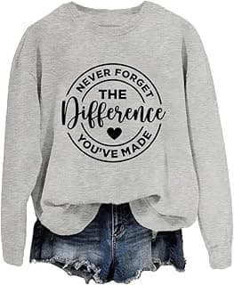 Teacher Sweatshirt Womens Never Forget The Difference You've Made Graphic Long Sleeve Retirement Shirts Pullovers
