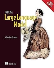 Build a Large Language Model (From Scratch)