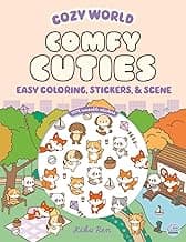 Cozy World Comfy Cuties: Easy Coloring and Sticker Scene for Teens, Young Adults, and Adults