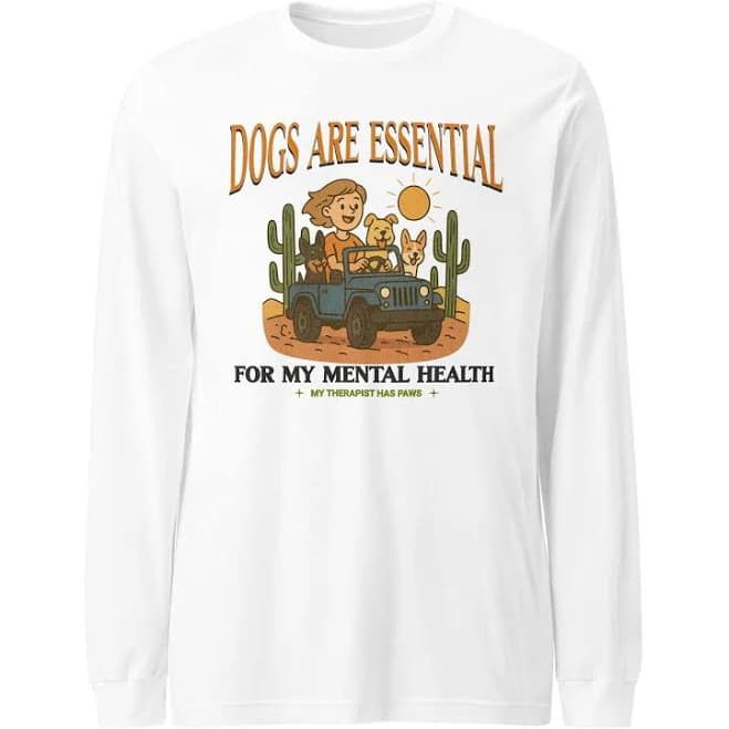 dogs Are Essential Long Sleeve Tee