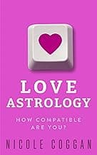 Love Astrology: How Compatible Are You?