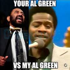 Your Al Green Vs My Al Green Funny Meme SVG Design - CreativeLify