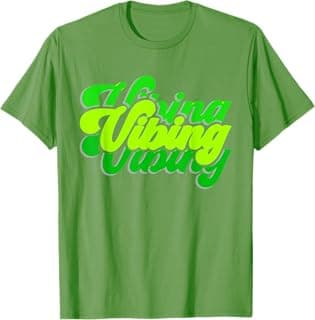 Green Vibing Green Color Graphic Green Vibes Only Men, Women T-Shirt