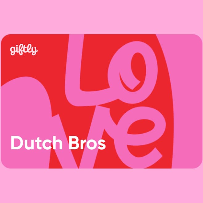 $25 Dutch Bros Giftly | Text or Email