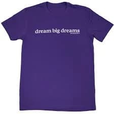 Dream Big Dreams Shirt - Purple — Building Hope Community Life Center