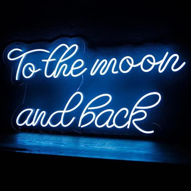 Custom Made Neon Signs to The Moon and Back