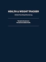 Health & Weight Tracker: 26-Week Food, Sleep & Exercise Log | Weight, Nutrition, Movement & Habit Tracking System with 4-Week Performance Audits