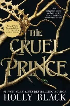 The Cruel Prince (B&N Exclusive Edition) (Folk of The Air Series #1) by Holly Black