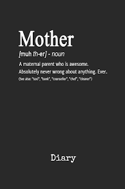 Diary: Mother Definition Personal Writing Journal | Happy Mothers Day Cover for a Special Mom | Daily Diaries for Journalists & Writers | Note Taking | Write about your Life & Interests: