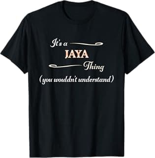It's a JAYA Thing, You Wouldn't Understand | Name Gift - T-Shirt