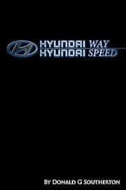 Hyundai Way: Hyundai Speed: Third Edition eBook : Southerton, Donald, Cash-Mitchell, Anna, Southerton Rudloff, Diana: Kindle Store - Amazon.com