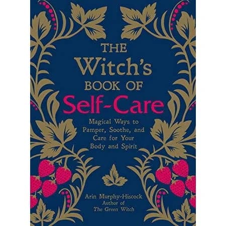 The Witch's Book of Self-Care Book