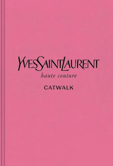 Yves Saint Laurent: Haute Couture : the Complete Haute Couture Collections, 1962-2002 [Book]