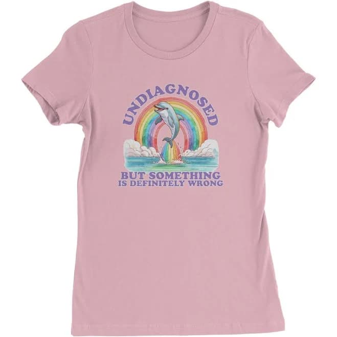 Undiagnosed But Something Is Definitely Wrong Womens T-shirt
