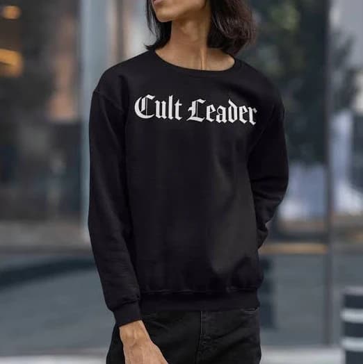 Cult Leader Sweatshirt: Gothic Blackletter Font, Dark Humor