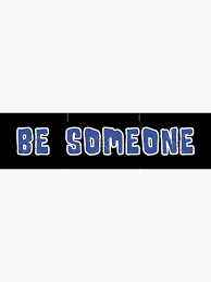 "H-Town Wisdom: Be Someone (famous Houston TX graffiti in medium blue with white outline)" Poster for Sale by Ofeefee | Redbubble