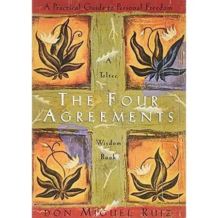 The Four Agreements: A Practical Guide to Personal Freedom: 1