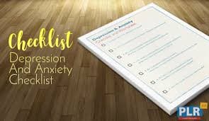 PLR Checklists - Depression And Anxiety Checklist - PLR.me
