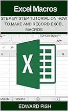 Excel Macros: Step by Step Tutorial on How to Make and Record Excel Macros